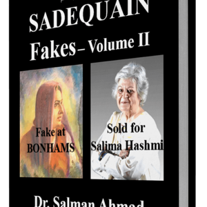 Encyclopedia of SADEQUAIN Fakes Volume II – Fakes by Salima Hashmi